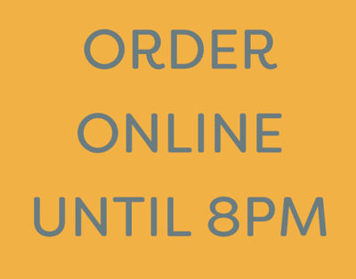 Order online until 8pm